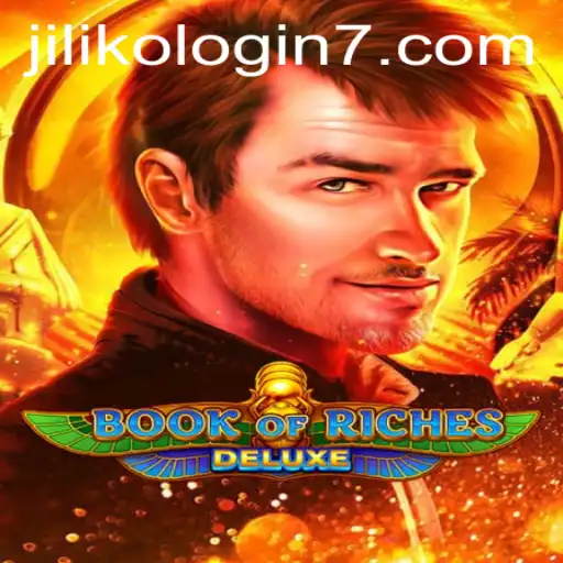 Discovering Book of Riches Deluxe: The Ultimate Guide and JILIKO Login Insights