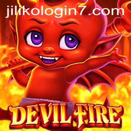 Exploring the Thrilling World of DevilFire with JILIKO Login