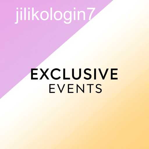 Exclusive Events: Unlocking the World of Elite Gatherings Through JILIKO Login